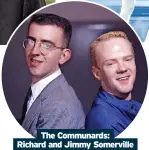  ?? ?? The Communards: Richard and Jimmy Somerville