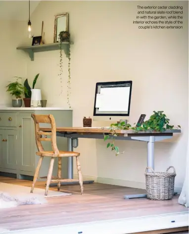  ??  ?? The exterior cedar cladding and natural slate roof blend in with the garden, while the interior echoes the style of the couple’s kitchen extension