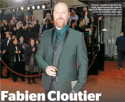  ??  ?? C’est sur le tapis rouge du Gala Artis, que l’humoriste a appris que Club illico donnait le feu vert à Léo, sa première série télé.