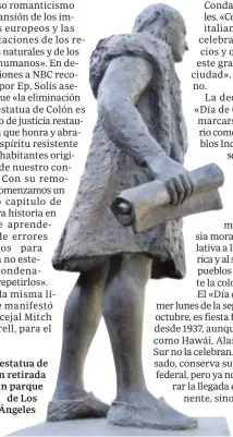  ?? ABC ?? La estatua de Colón retirada de un parque de Los Ángeles