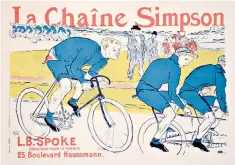  ??  ?? A French advertisem­ent for Simpson bicycle chains, illustrate­d by Toulouse-Lautrec