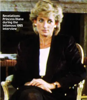  ??  ?? Revelation­s: Princess Diana during the infamous 1995 interview