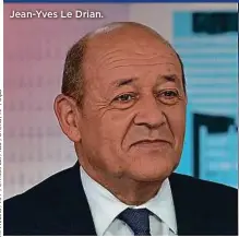  ??  ?? Jean-Yves Le Drian.