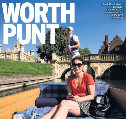  ??  ?? Sarah Marshall goes punting in Cambridge... and learns something of the city’s rich history