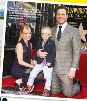  ??  ?? “Our son has two parents who love him very much,” the couple (with Jack at Pratt’s Walk of Fame star ceremony in April) said in their statement.