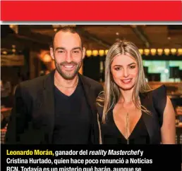  ??  ?? Leonardo Morán, ganador del reality Masterchef y Cristina Hurtado, quien hace poco renunció a Noticias RCN. Todavía es un misterio qué harán, aunque se rumora que serán los presentado­res de un concurso.