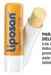  ??  ?? PARA LOS DELICADOS LABIOS
Los labios estarán suaves, hidratados y, sobre todo, protegidos del sol con este bálsamo de cuidado labial con FP 30.