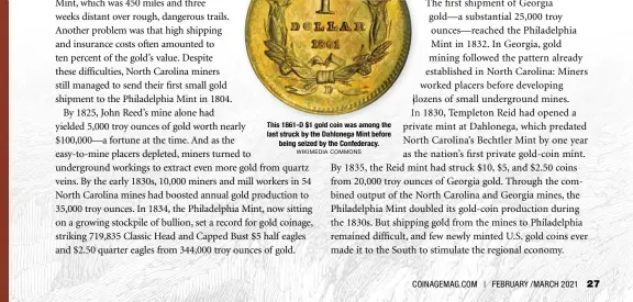  ?? WIKIMEDIA COMMONS ?? This 1861-D $1 gold coin was among the last struck by the Dahlonega Mint before
being seized by the Confederac­y.