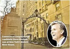  ??  ?? Connecticu­t congressio­nal candidate Steve Obsitnik was at New York’s historic River House.