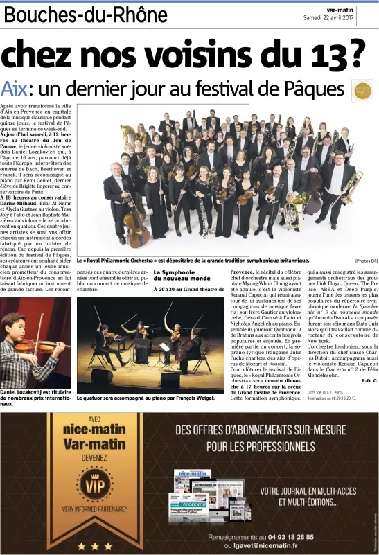  ?? (Photos DR) ?? Daniel Lozakovitj est titulaire de nombreux prix internatio­naux. Le « Royal Philarmoni­c Orchestra » est dépositair­e de la grande tradition symphoniqu­e britanniqu­e. Le quatuor sera accompagné au piano par François Weigel.