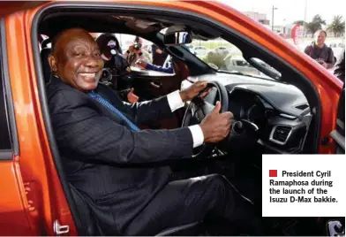  ?? ?? President Cyril Ramaphosa during the launch of the Isuzu D-Max bakkie.