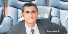  ??  ?? Ernesto Valverde