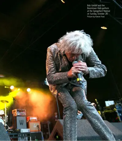  ?? Picture by Kieran Frost ?? Bob Geldof and the Boomtown Rats perform at the Spiegelten­t Festival on Sunday, October 28.