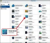  ??  ?? Add more features to your NAS by installing a free app, such as for streaming itunes