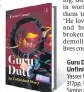  ??  ?? Guru Dutt; An Unfinished Story
Yasser Usman 317pp, ~599 Simon & Schuster