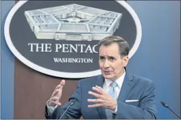  ?? ALEX BRANDON — THE ASSOCIATED PRESS ?? Department of Defense spokesman John Kirby holds a media briefing at the Pentagon on Monday.