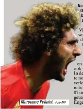  ?? Foto AFP ?? Marouane Fellaini.