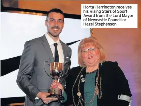  ??  ?? Horta-Harrington receives his Rising Stars of Sport Award from the Lord Mayor of Newcastle Councillor Hazel Stephenson