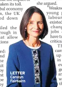  ??  ?? LETTER Carolyn Fairbairn