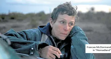  ??  ?? Frances McDormand in “Nomadland”