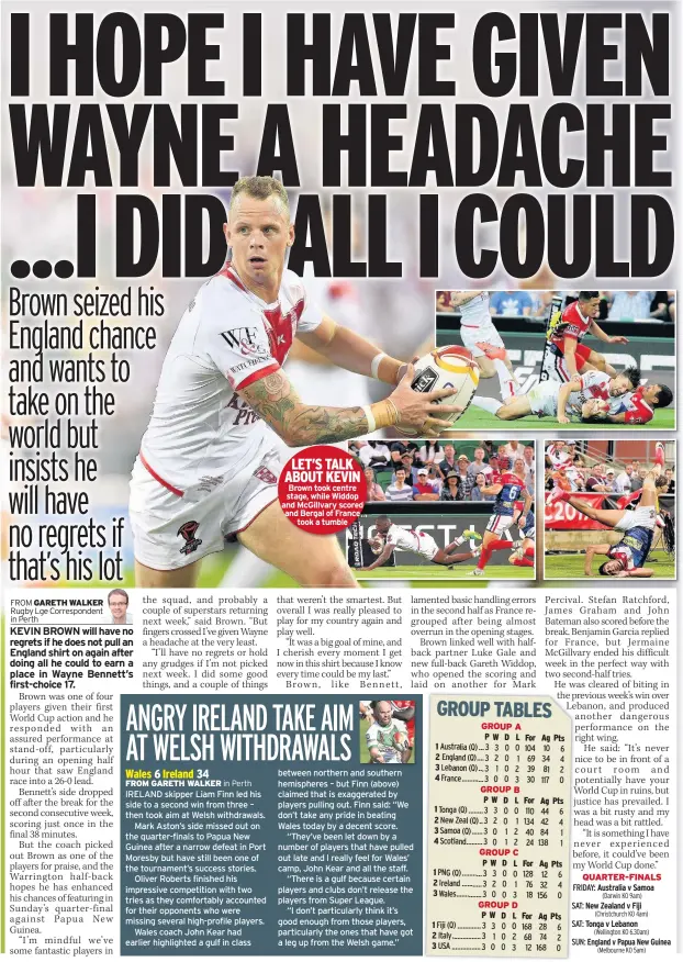  ??  ?? LET’S TALK ABOUT KEVIN Brown took centre stage, while Widdop and McGillvary scored and Bergal of France took a tumble