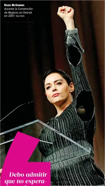  ?? REUTERS ?? Rose McGowan durante la Convención de Mujeres en Detroit en 2017/