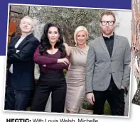  ??  ?? HECTIC: With Louis Walsh, Michelle Visage and Denise Van Outen on IGT