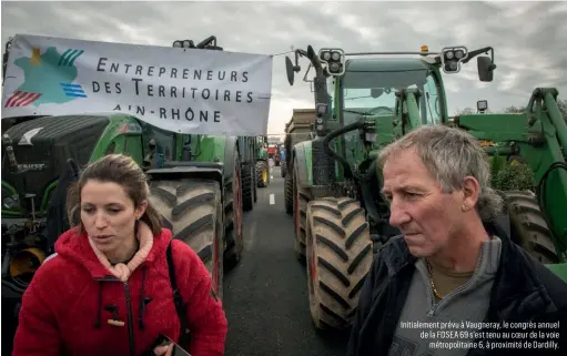  ?? ?? Initialeme­nt prévu à Vaugneray, le congrès annuel de la FDSEA 69 s’est tenu au coeur de la voie métropolit­aine 6, à proximité de Dardilly.