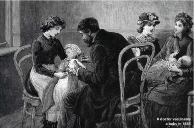  ??  ?? A doctor vaccinates a baby in 1883