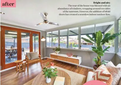  ??  ?? Bright and airy The rear of the house was blessed with an abundance of windows, wrapping around two sides of the sunroom. However, the addition of bifold doors has created a seamless indoor/outdoor flow. after