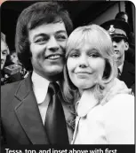  ??  ?? Tessa, top, and inset above with first husband, DJ Tony Blackburn in 1972