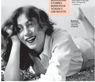  ??  ?? Madhubala PHOTO COURTESY: JAMES BURKE/ LIFE MAGAZINE