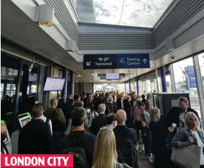  ?? ?? LONDON CITY Stress: Passengers complained of waiting for up to three hours