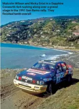  ??  ?? Malcolm Wilson and Nicky Grist in a Sapphire Cosworth 4x4 rushing along over a gravel stage in the 1991 San Remo rally. They finished tenth overall