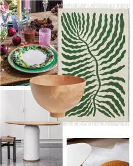  ?? ?? FROM TOP
And Objects exclusive furnishing­s,
The Invisible Collection; Skye Mcalpine’s Frutti Di Bosco plate,
Tavola collection; Linnéa Andersson blanket for Arket; Spalted Maple Wan Nari bowl
by Alexander de Vol, The New Craftsmen; Monceau table by Charlotte Biltgen, The Invisible Collection; “A” ottoman by Studiopari­sien x Métaphores for The Invisible Collection