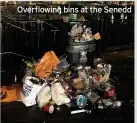  ??  ?? Overflowin­g bins at the Senedd