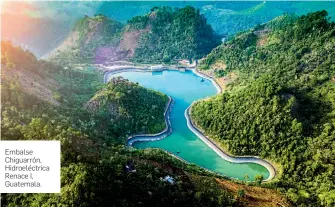  ?? FOTO : cortesía cmi capital ?? Embalse Chiguarrón, Hidroeléct­rica Renace I, Guatemala.