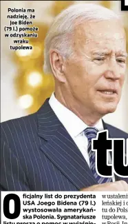  ??  ?? Polonia ma nadzieję, że Joe Biden (79 l.) pomoże w odzyskaniu wraku tupolewa