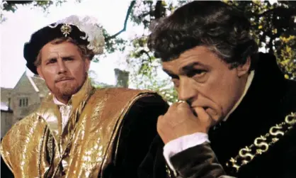  ??  ?? Robert Shaw, left, and Paul Scofield as Henry VIII and Sir Thomas More in A Man for All Seasons. Photograph: Allstar/Cinetext/ COLUMBIA