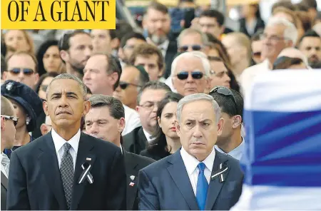  ?? ABIR SULTAN / THE ASSOCIATED PRESS ?? U.S. President Barack Obama stands alongside Israeli Prime Minister Benjamin Netanyahu before the flag-draped coffin of former Israeli president Shimon Peres during his state funeral in Jerusalem on Friday. Thousands of admirers and dozens of foreign...