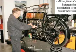  ??  ?? An FN Four, the world’s first production inline-four bike, in the museum’s workshop