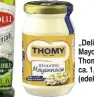  ??  ?? „Delikatess Mayonnaise“, Thomy, ca. 1,80 € (edeka24.de)