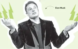  ??  ?? Elon Musk