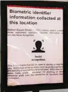  ?? Foto: dpa ?? Ein Schild verweist auf den Einsatz von Software zur Gesichtser­kennung am Madison Square Garden.