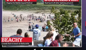  ??  ?? BEACHY Crowds flock to beach at Ballycastl­e