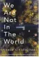  ??  ?? WE ARE NOT IN THE WORLD
Conor O’Callaghan
Doubleday, €15.99