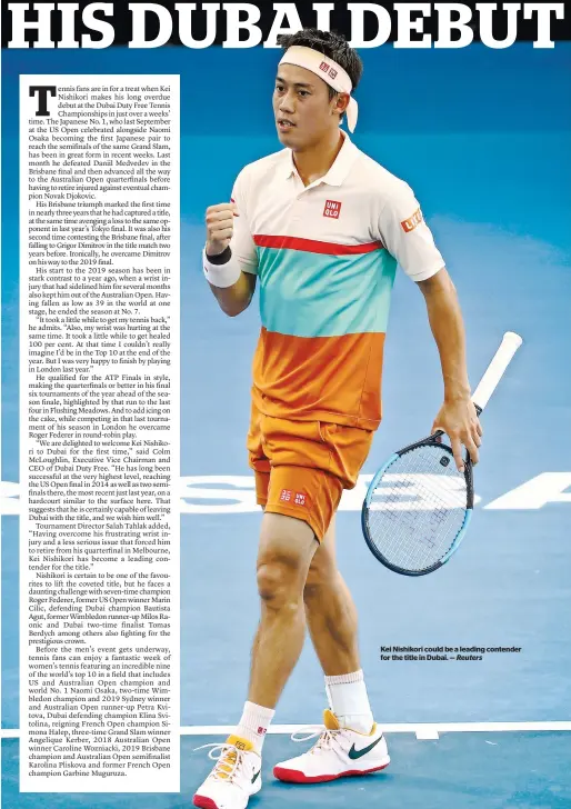  ?? Reuters ?? Kei Nishikori could be a leading contender for the title in Dubai. —