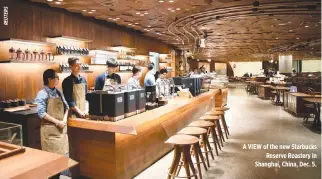  ??  ?? A VIEW of the new Starbucks Reserve Roastery in Shanghai, China, Dec. 5.