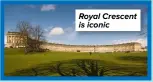  ?? ?? Royal Crescent is iconic