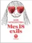  ??  ?? MES 18 EXILS SUSIE MORGENSTER­N 224 P., L’ICONOCLAST­E, 19 €